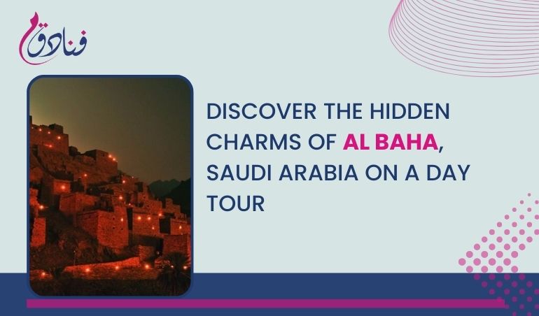 Discover The Hidden Charms Of Al Baha, Saudi Arabia On A One Day Tour