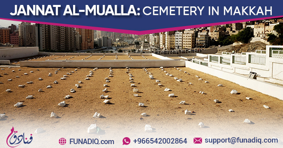 Jannat Al-Mualla: Cemetery In Makkah