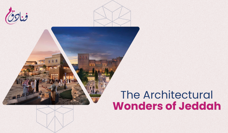 Modern Marvels: The Architectural Wonders Of Jeddah